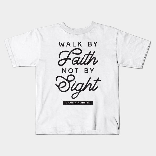 Walk by Faith: Inspiring Bible Typography Kids T-Shirt by FlinArt